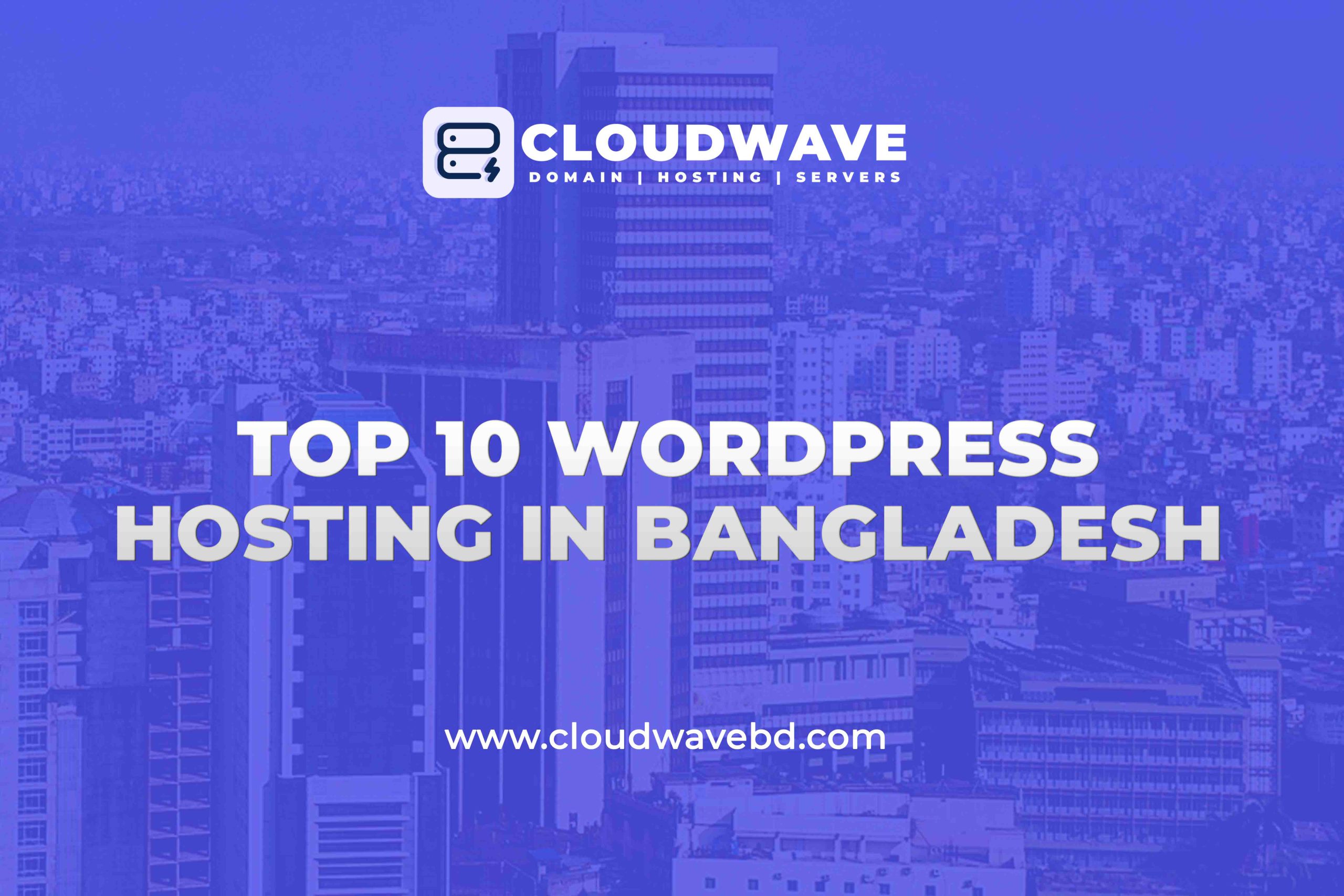 Top 10 Best WordPress Hosting Provider in Bangladesh