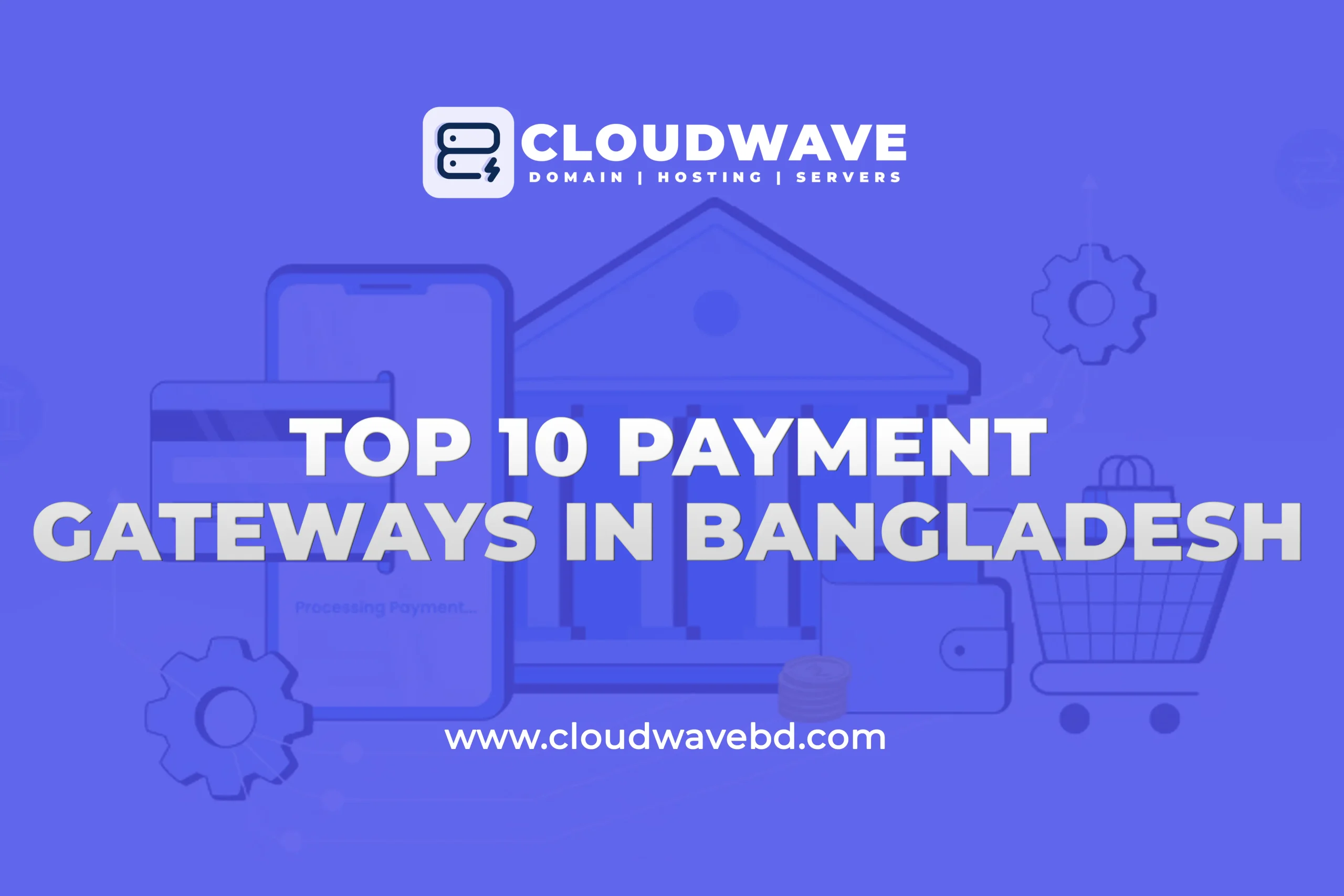 Top 10 Payment Gateways In Bangladesh