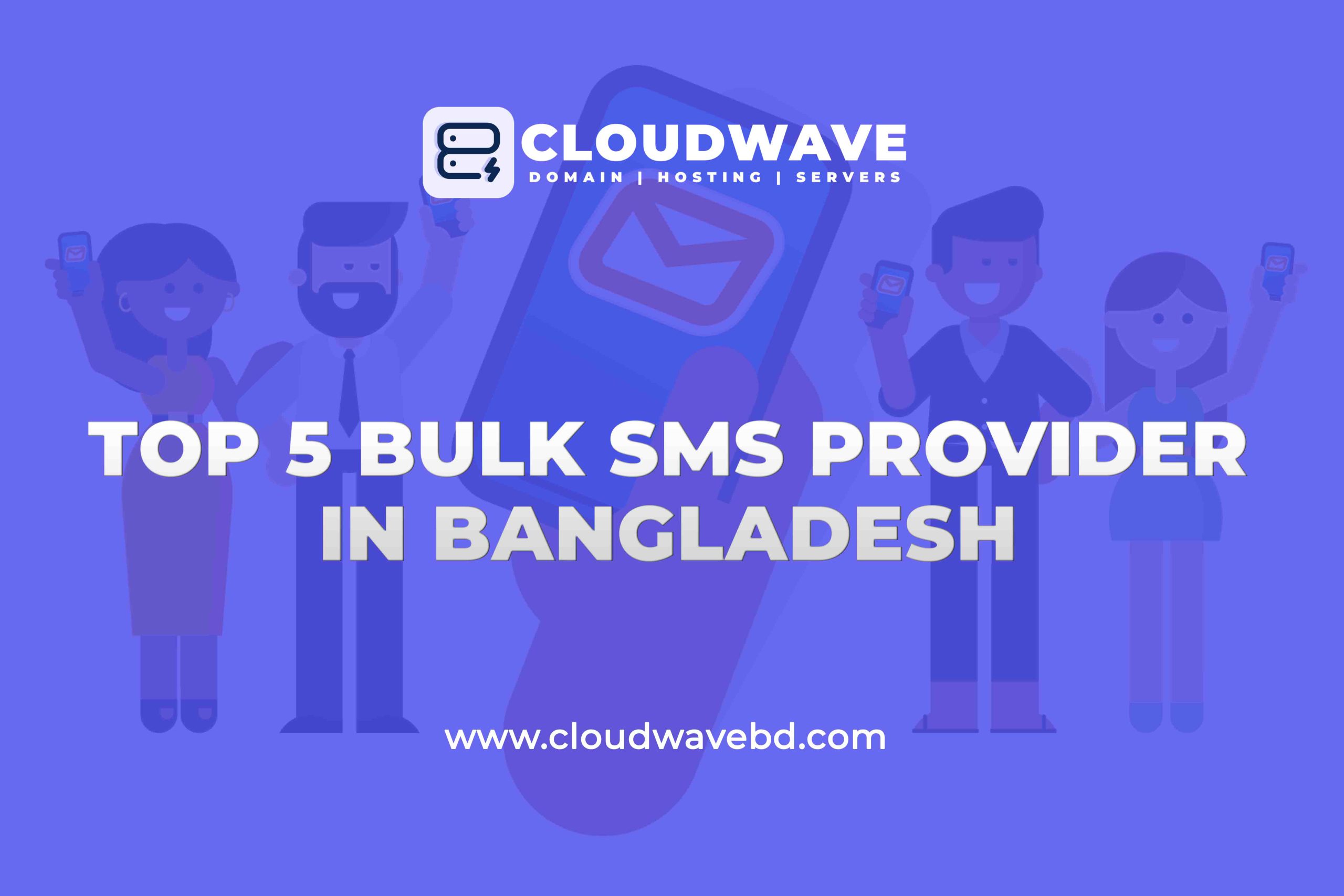 Top 5 Bulk SMS Provider in Bangladesh
