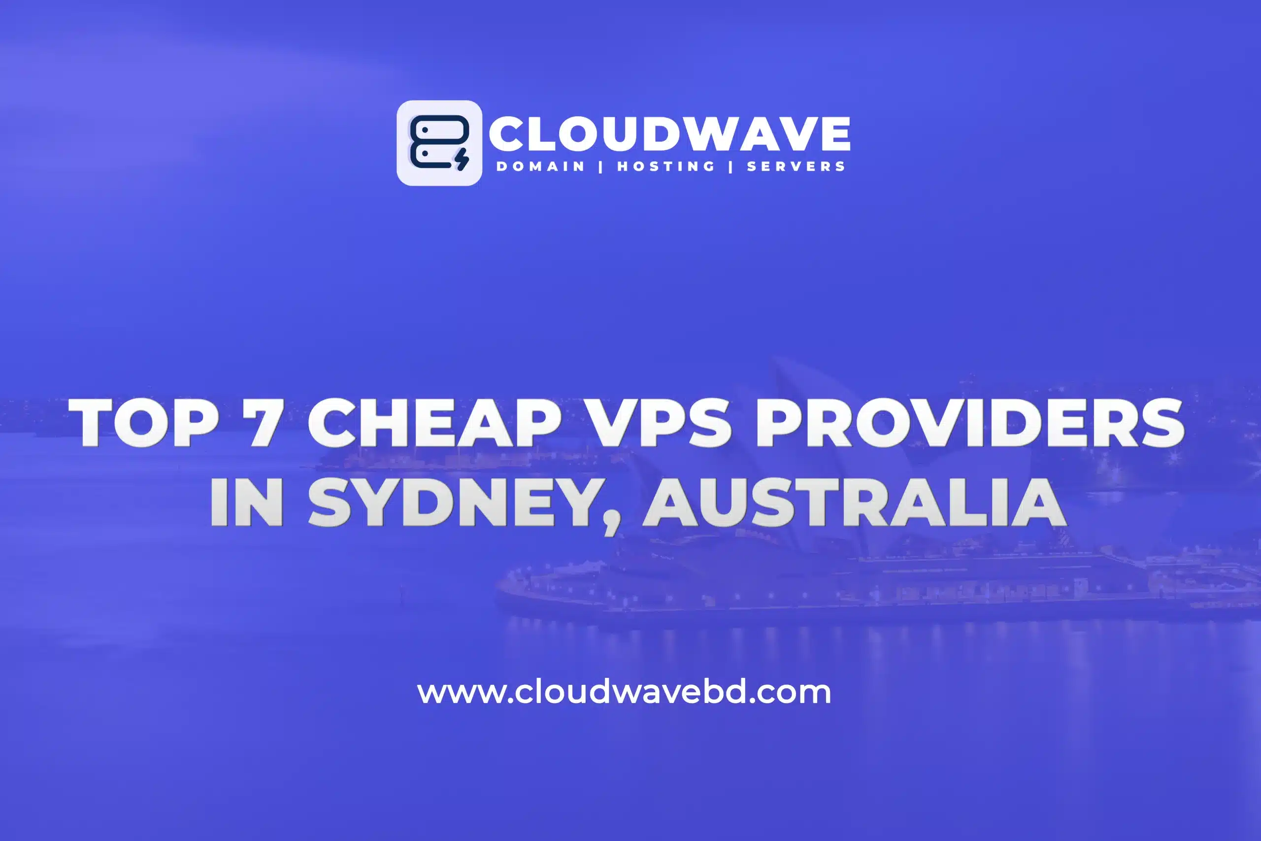 Top 7 Cheap VPS Providers in Sydney, Australia