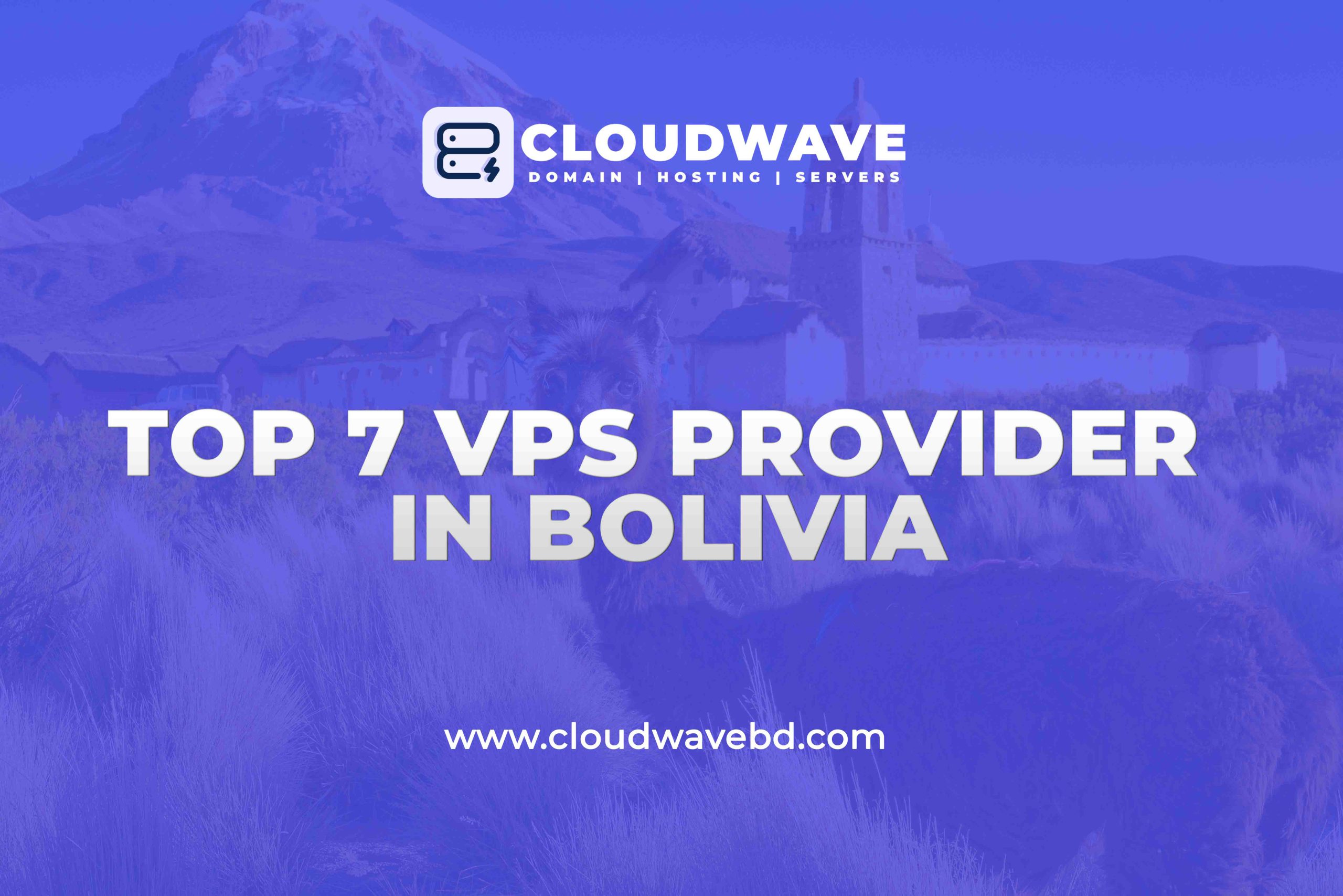 Top 7 Cheap VPS Server La Paz, Bolivia