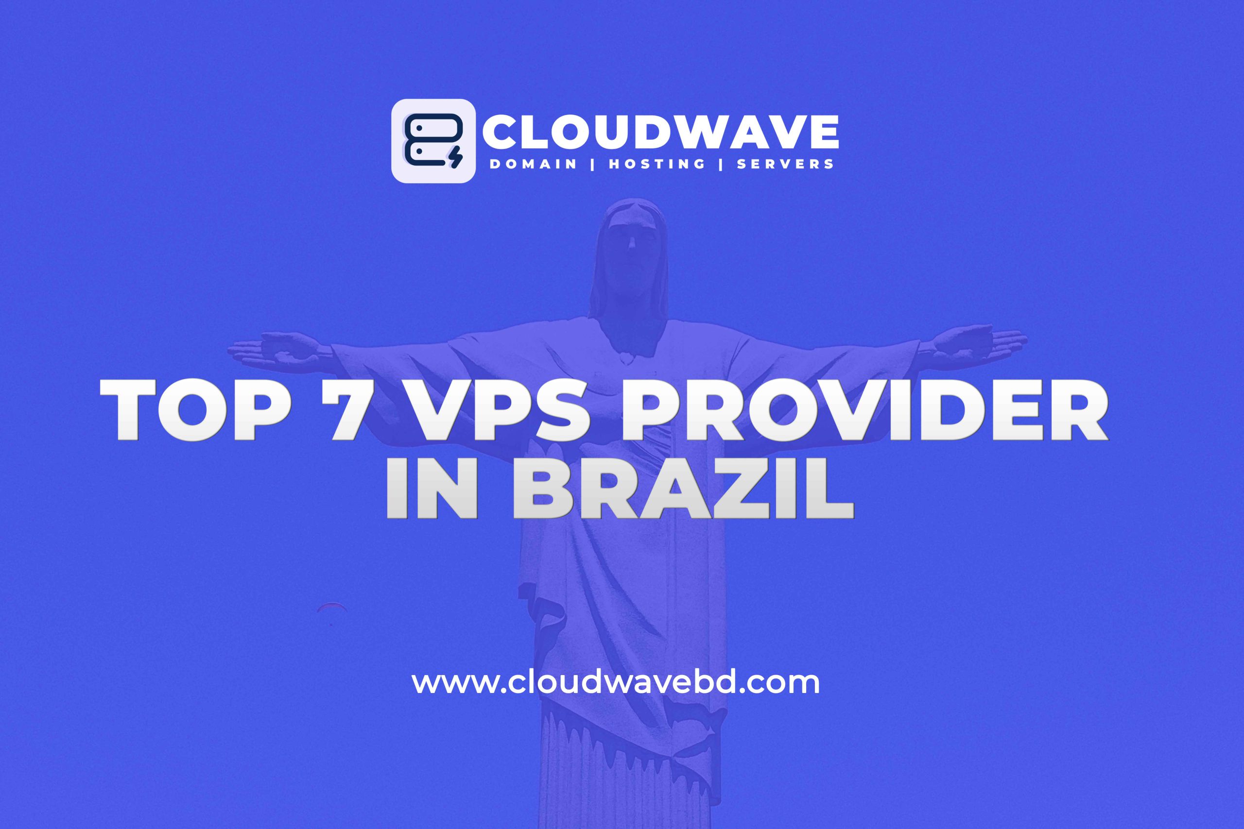 Top 7 Cheap VPS Server Provider in Brazil