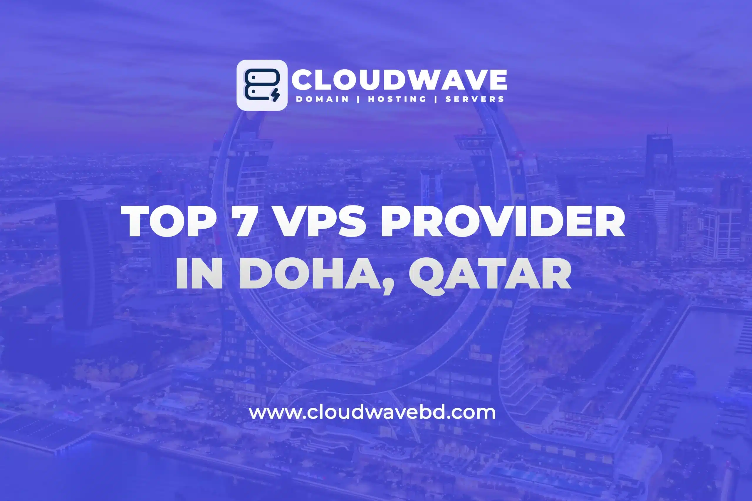 Top 7 VPS Hosting Providers in Doha, Qatar
