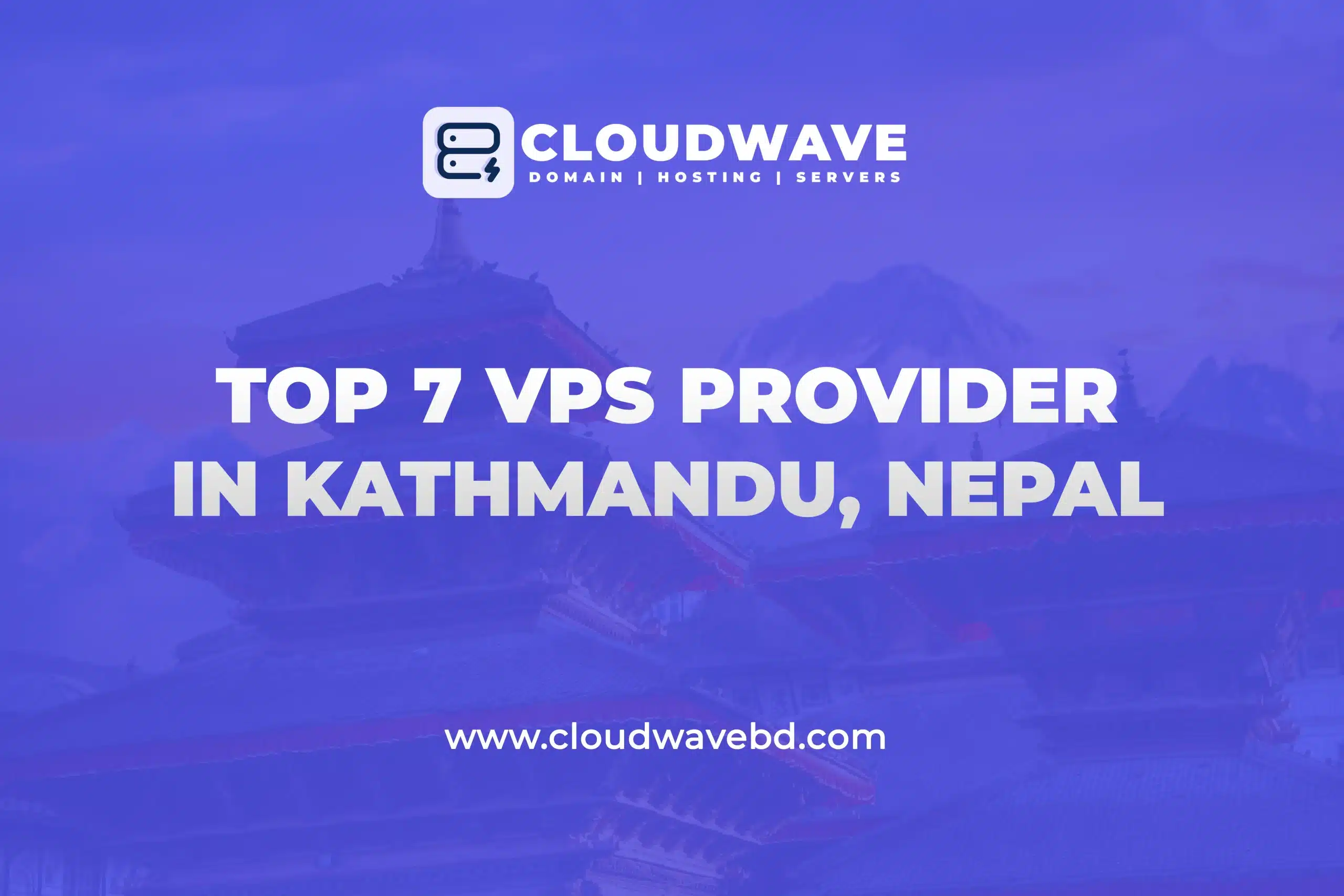 Top 7 VPS Hosting Providers in Kathmandu, Nepal